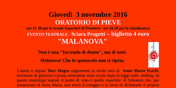 Non è una faccenda di donne, ma di tutti. Malanova!