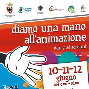 DIAMO UNA MANO ALL'ANIMAZIONE - Stage di formazione per animatori