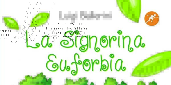 Torneo di lettura 2016 con "la Signorina Euforbia" per classi 5° di  Primiero