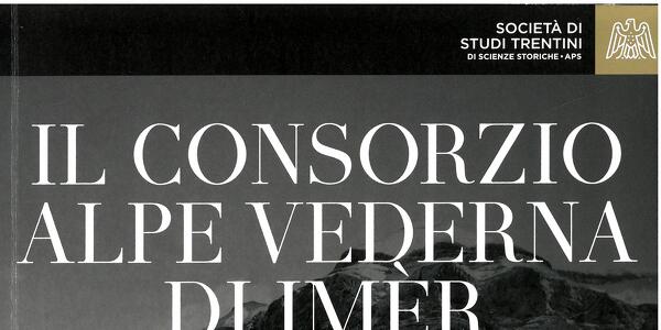 Il Consorzio Alpe Vederna di Imèr. Una Montagna e una Proprietà Collettiva (Sec. XV-XX)