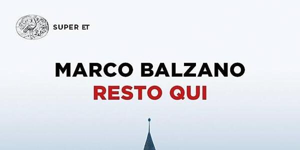 "Resto qui" di  Marco Balzano