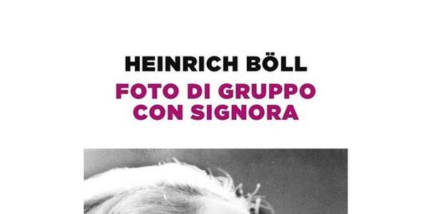  *Foto di gruppo con signora*   Heinrich Böll