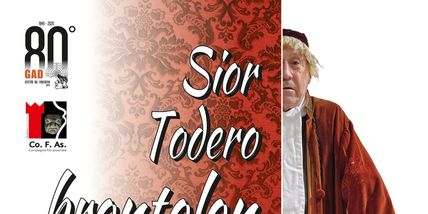 80° GAD Trento - Sior Todero Brontolon